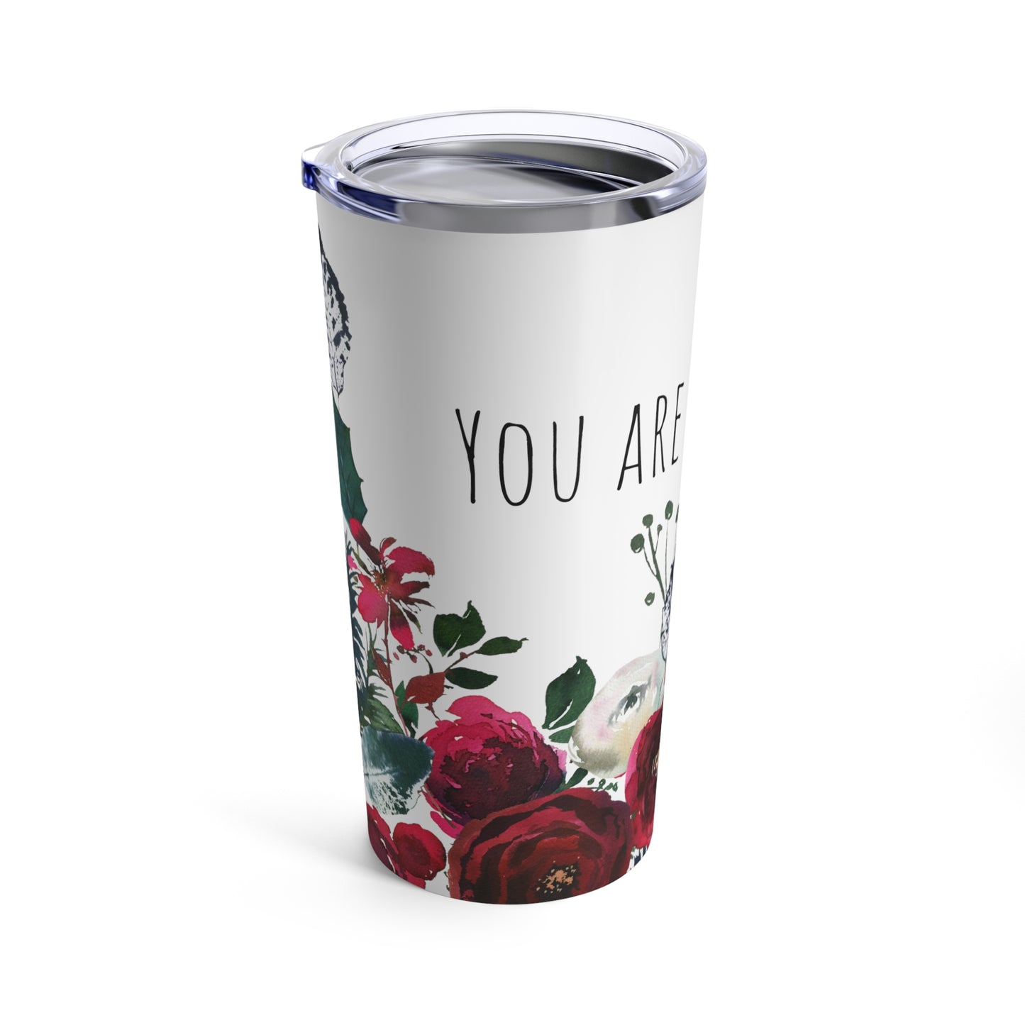 You Are Beautiful Tumbler 20oz