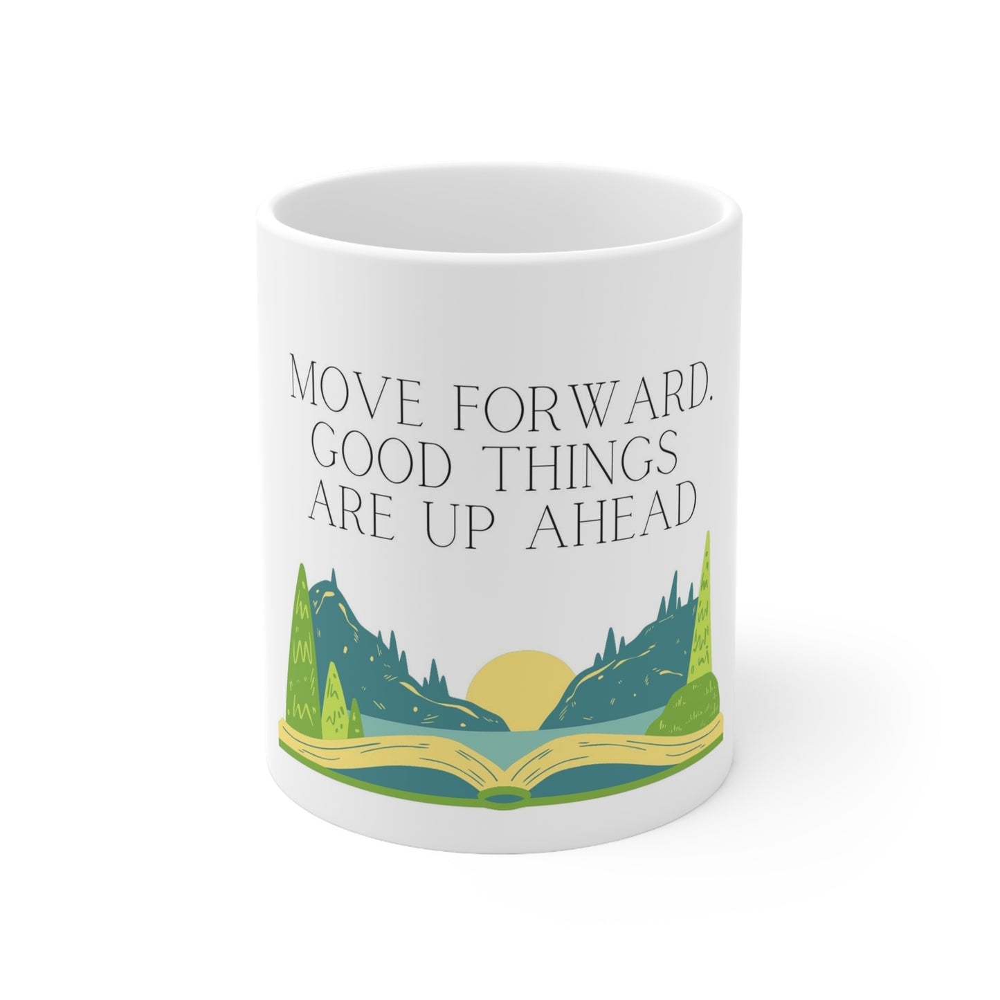 Move Forward Ceramic Mug 11oz