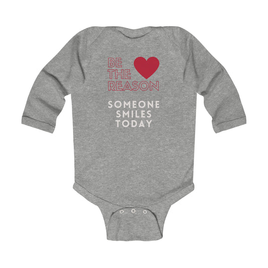 Be The Reason Someone Smiles Today Infant Long Sleeve Bodysuit