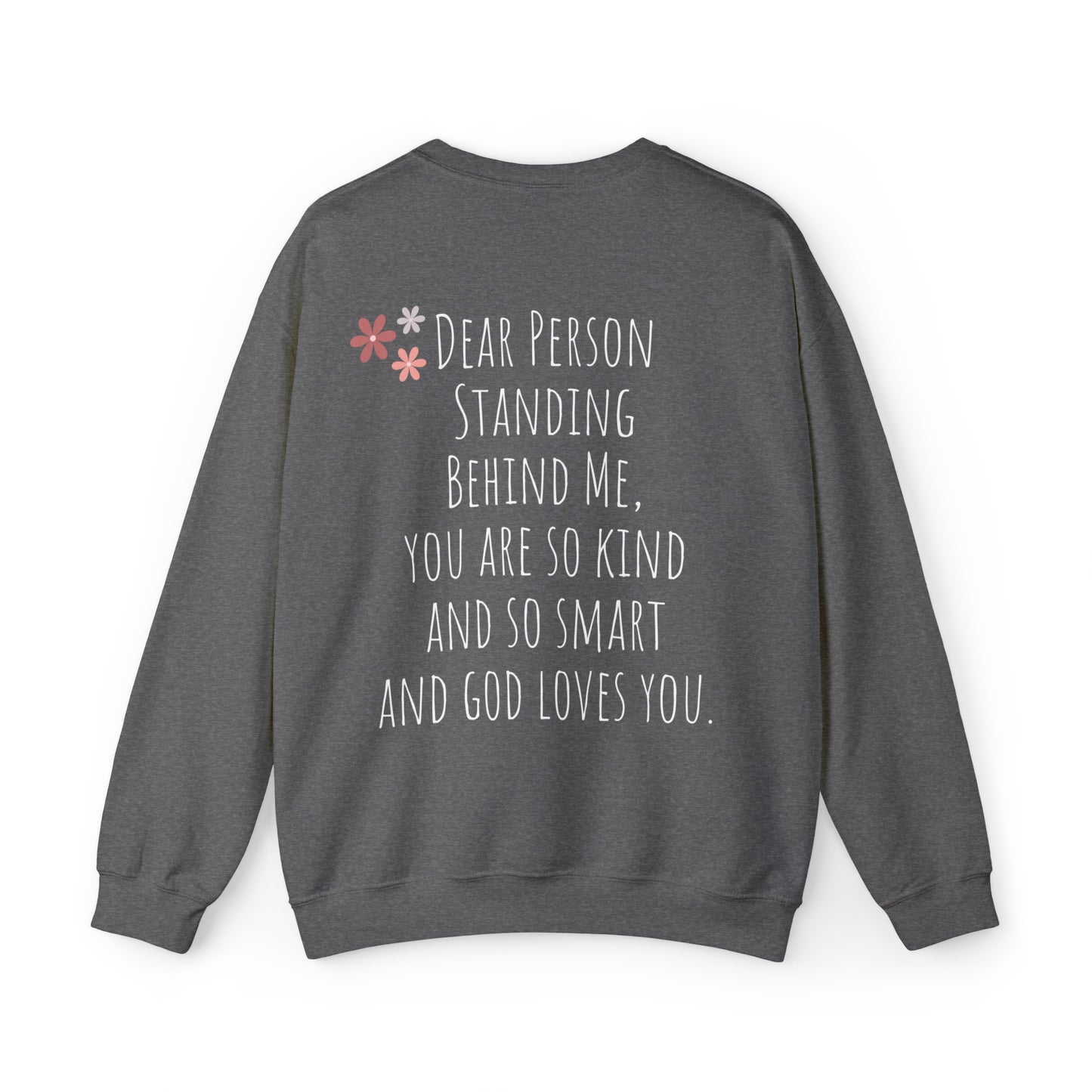 Dear Person Standing Behind Me Unisex Heavy Blend™ Crewneck Sweatshirt