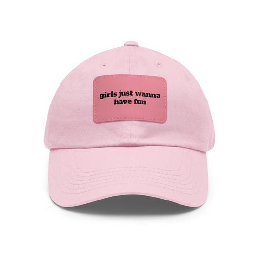 Girls Just Wanna Have Fun Hat with Leather Patch (Rectangle)