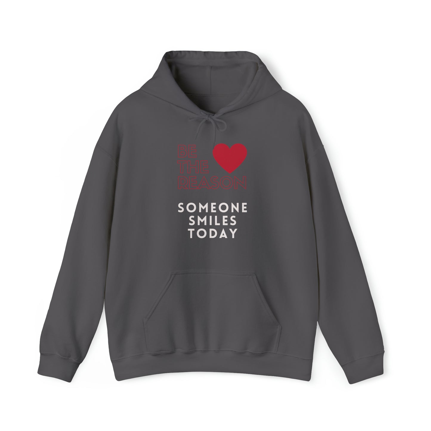 Be the Reason Someone Smiles Today Hooded Sweatshirt