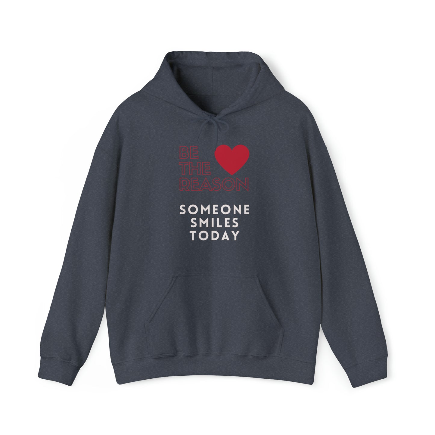 Be the Reason Someone Smiles Today Hooded Sweatshirt