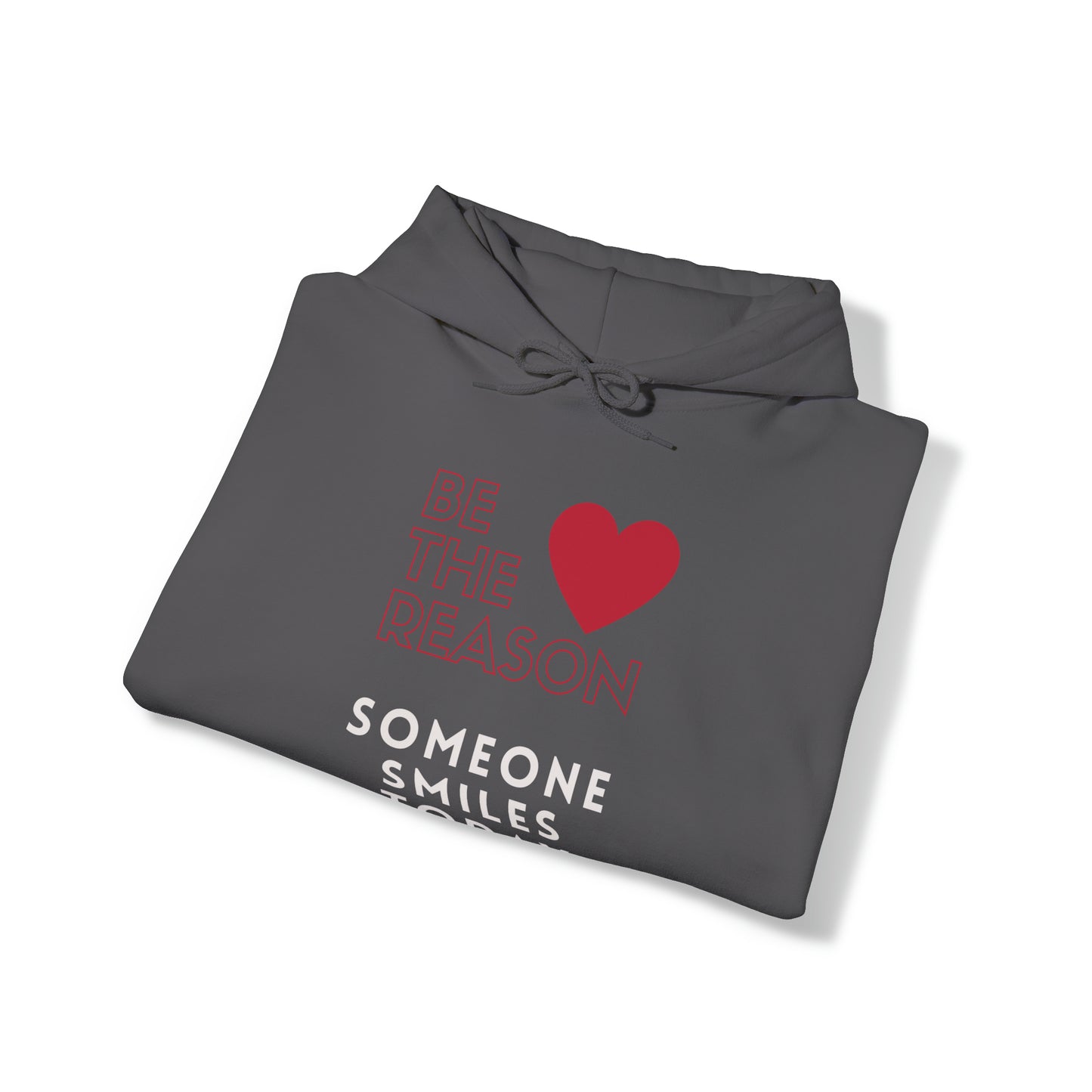 Be the Reason Someone Smiles Today Hooded Sweatshirt